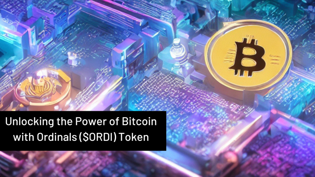 Unlocking the Power of Bitcoin with Ordinals ($ORDI) Token Learn about Ordinals and what they mean for bitcoin network use case